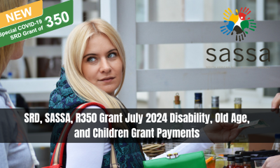 SRD, SASSA, R350 Grant July 2024 Disability, Old Age, and Children Grant Payments